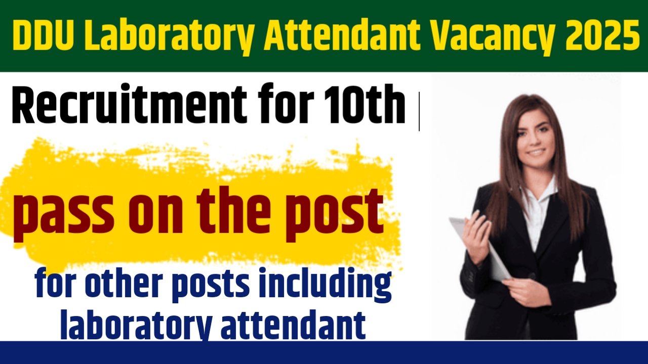 DDU Laboratory Attendant Vacancy 2025